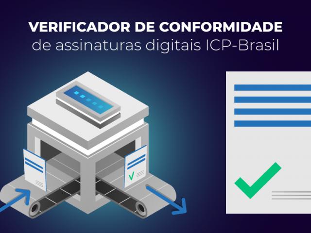 ITI: Disponibilizado verificador de assinaturas digitais para a sociedade brasileira com agilidade e segurança