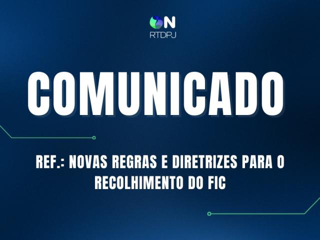 Aprovadas novas diretrizes para recolhimento do FIC-RTDPJ