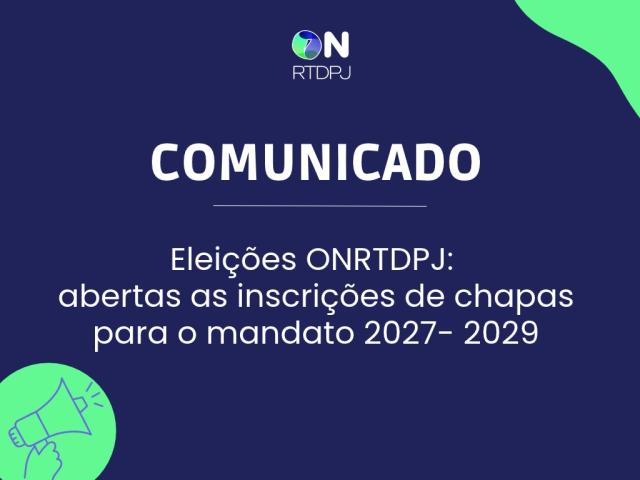 Eleições ONRTDPJ: inscrições de chapas para o mandato 2027- 2029 segue até 20 de outubro