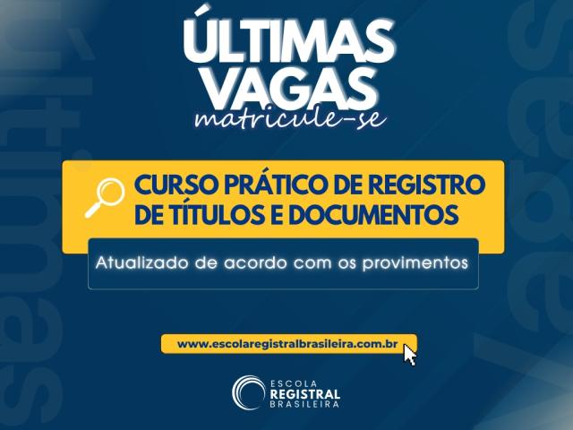 Últimos dias para inscrição no novo curso de RTD da Escola Registral Brasileira