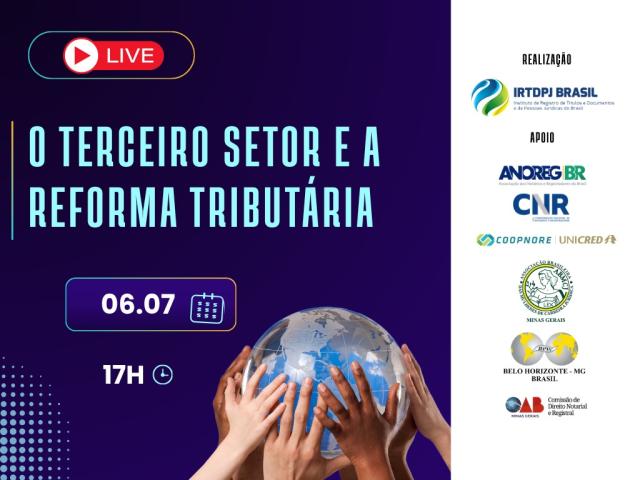 IRTDPJBrasil promove live sobre os impactos da reforma tributária para o Terceiro Setor