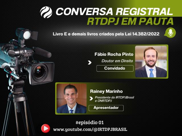 “Conversa Registral - RTDPJ em Pauta” é o novo programa do IRTDPJBrasil