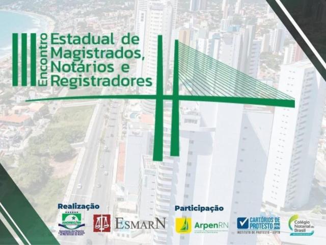 Inscrições abertas para o III Encontro Estadual de Magistrados, Notários e Registradores do Rio Grande do Norte