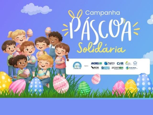 RARES-NR lança Campanha Páscoa Solidária e mobiliza Cartórios de todo o Brasil em prol de crianças e adolescentes