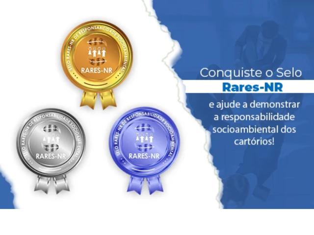 Selo RARES-NR de Responsabilidade Socioambiental valoriza gestão eficiente em Cartórios