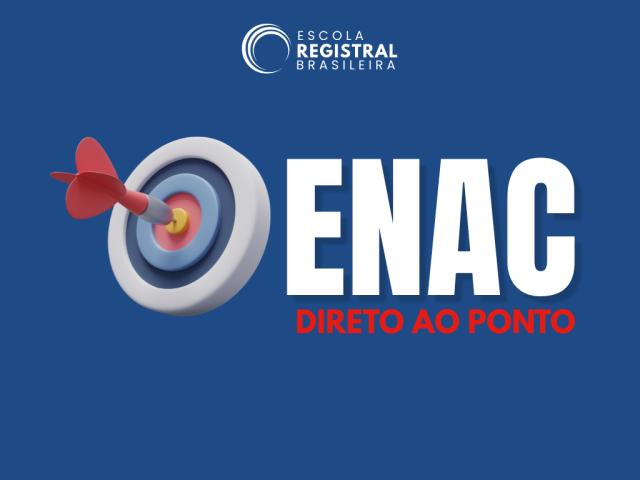 Inscrições abertas para o curso “ENAC Direto ao Ponto” da Escola Registral Brasileira