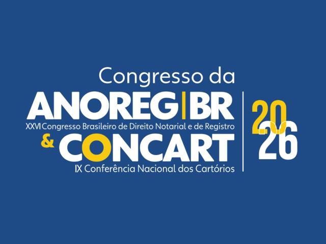 Inscrições abertas para o XXVI Congresso da ANOREG/BR e IX CONCART