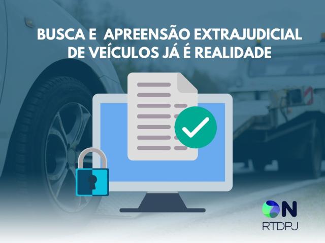 Realizada, no estado de São Paulo, a primeira busca e apreensão extrajudicial de bens móveis no país