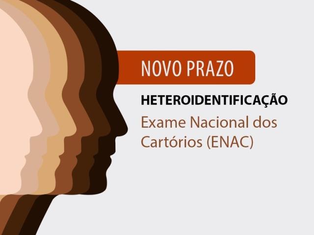Exame Nacional dos Cartórios: comissão informa novo prazo para validação de heteroidentificação