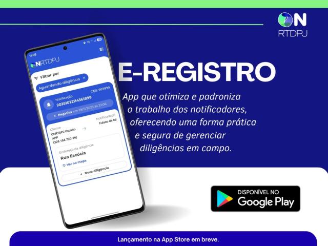 ONRTDPJ lança app E-Registro para execução remota de diligências e serviços externos