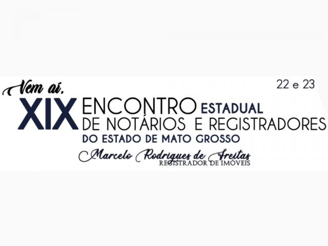 Anoreg-MT: Encontro Estadual de Notários e Registradores será nos dias 22 e 23