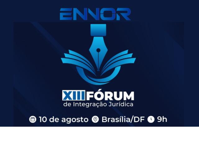 Ennor promove o XIII Fórum Internacional de Integração Jurídica