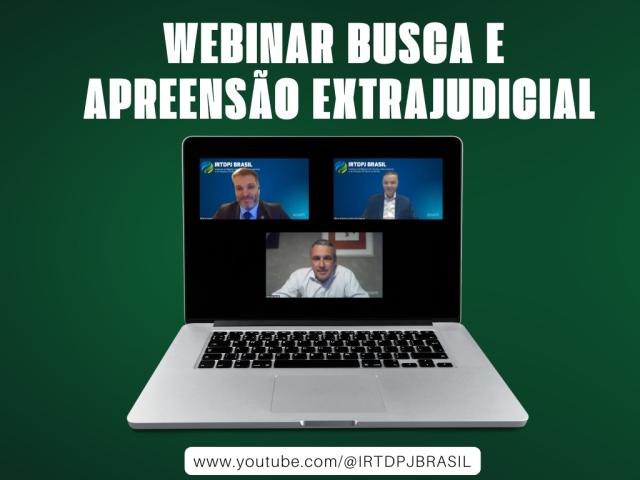 Busca e apreensão: Webinar do IRTDPJBrasil recebe especialistas que apontam ganhos de eficiência e celeridade no procedimento