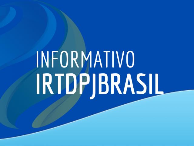 Integração com o Sinter e testamento vital são destaques do Informativo IRTDPJ nº 320