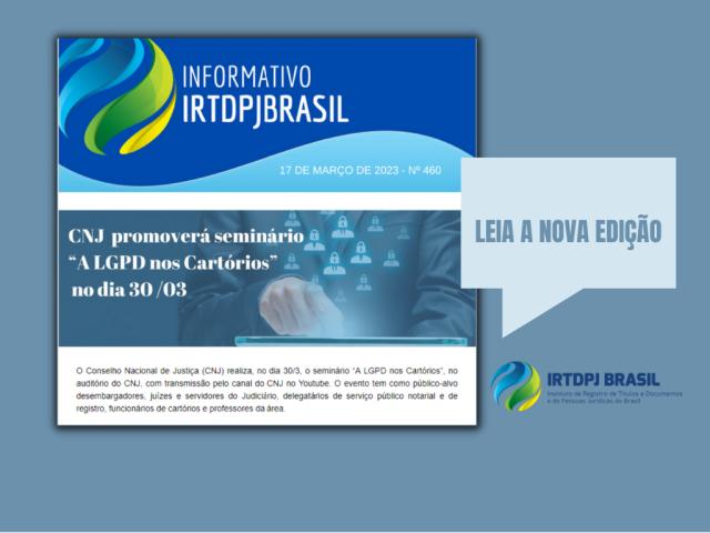 Veja quais são os destaques da nova edição do Informativo eletrônico do IRTDPJBrasil