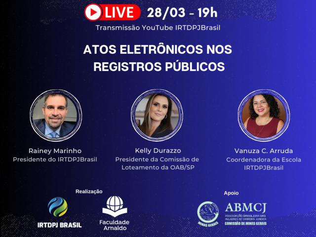 Live vai abordar o tema “Atos Eletrônicos nos Registros Públicos”, no dia 28 de março