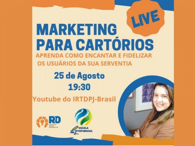 Live sobre Marketing para Cartórios será nesta quarta-feira, 25 de agosto, às 19h30 