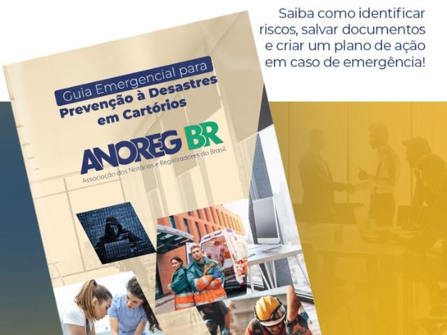 ANOREG/BR lança Guia Emergencial para Prevenção à Desastres em Cartórios