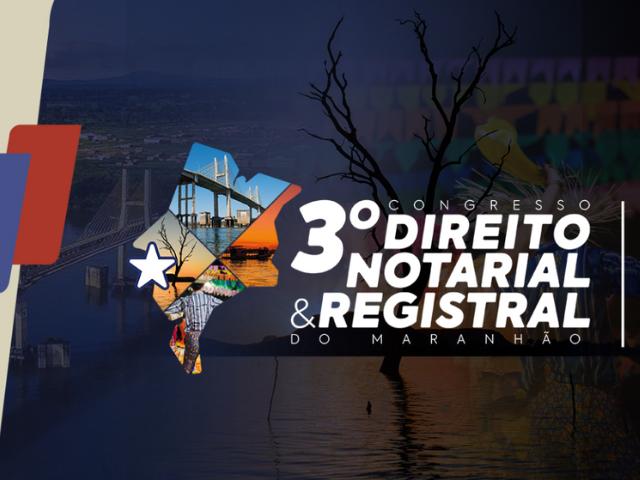 IRTDPJBrasil destaca as perspectivas sobre o futuro do RTDPJ no 3º Congresso de Direito Notarial e Registral do Maranhão